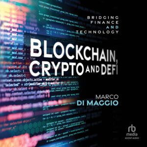 Blockchain, Crypto and DeFi: Bridging Finance and Technology Blockchain, Crypto and DeFi: Bridging Finance and Technology