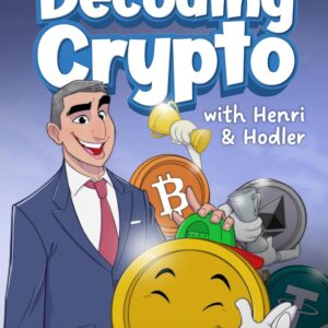 Decoding Crypto (Decoding Crypto with Henri & Hodler) Decoding Crypto (Decoding Crypto with Henri & Hodler)