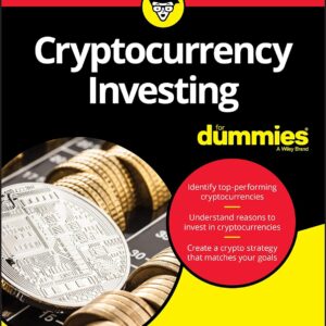 Cryptocurrency Investing For Dummies (For Dummies (Business & Personal Finance)) Cryptocurrency Investing For Dummies (For Dummies (Business & Personal Finance))